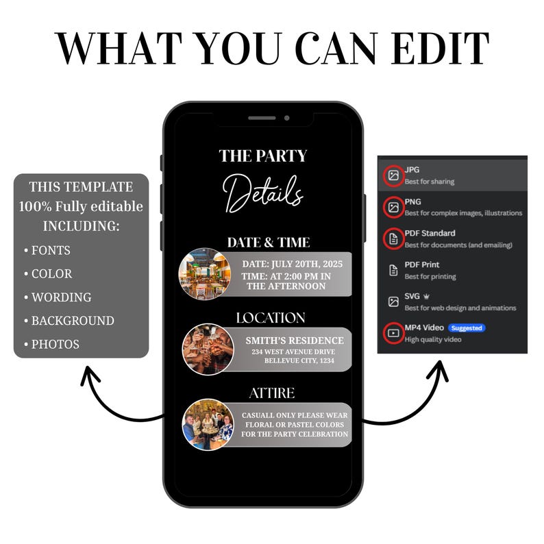 May include: A black smartphone displays a party invitation template with editable details. The template includes fonts, color, wording, background, and photos. The invitation details date, time, location, and attire. File format options are also shown.