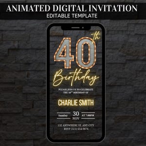 May include: A digital invitation on a smartphone screen for a 40th birthday. The design features a large "40" with a glowing outline, the word "Birthday" in script, and event details including the name "Charlie Smith". The background is a dark brick wall.