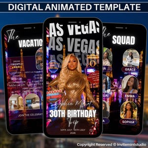 May include: A digital animated template for a Las Vegas 30th birthday trip displayed on three smartphones. The screens feature text including The Vacation, Las Vegas, Sophia Monet 30th Birthday Trip, and The Squad with circular photo frames.