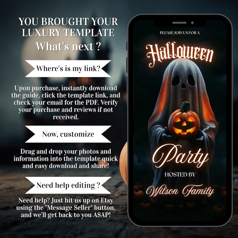 May include: A smartphone displays a Halloween party invitation. The invitation features a glowing ghost holding a carved pumpkin. Text on the phone reads "Halloween Party" and "Hosted by Wilson Family". Additional text provides instructions for template use.