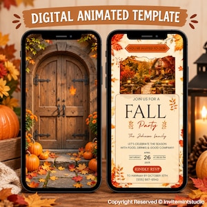May include: Two smartphones displaying a digital animated fall party invitation template. The left screen shows a wooden door with pumpkins and autumn leaves. The right screen features text: YOU'RE INTO OUR, JOIN US FOR A FALL PARTY, The Johnson family, APRIL 26 2025.