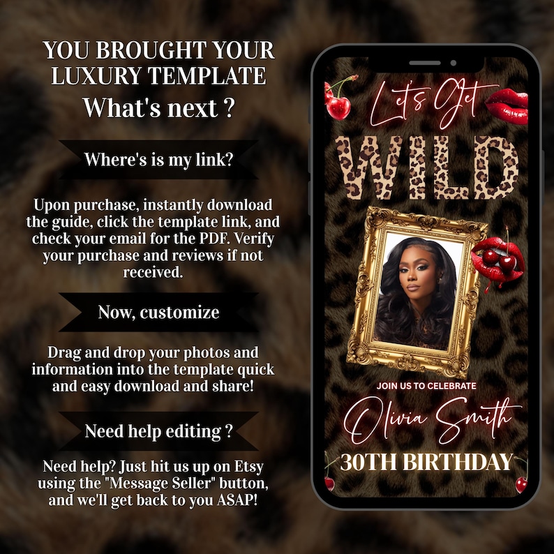 May include: A smartphone screen displays a digital invitation with a leopard print background. The text "Let's Get WILD" is prominent, along with a photo in a gold frame. The invitation is for Olivia Smith's 30th birthday.