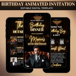 May include: Animated birthday dinner invitation template displayed on three smartphones. The design features gold text and a photo of a man in a suit. Includes details for dinner, date, attire, and gift options.