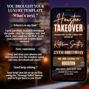 May include: A smartphone screen shows a digital invitation for a "Houston Takeover" girls' trip and Katerina Smith's 25th birthday. The invitation has a cityscape background, gold text, and event details.