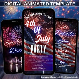 May include: Digital animated template for a 4th of July party invitation. The design features fireworks, an American flag, and event details on three smartphone screens. Text includes "Save the Date," "4th of July Party," and RSVP information.