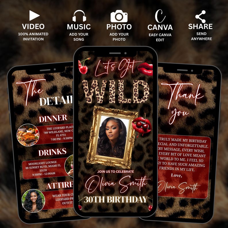 May include: Three smartphone screens displaying a leopard print birthday invitation. The center screen reads "Let's Get Wild" with a photo and "Olivia Smith 30th Birthday." The other screens show details and a thank you message.