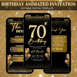 May include: Animated birthday invitation template displayed on three smartphones. The design features gold text and accents on a black background, with details for a 70th birthday celebration. Includes event details and RSVP information.