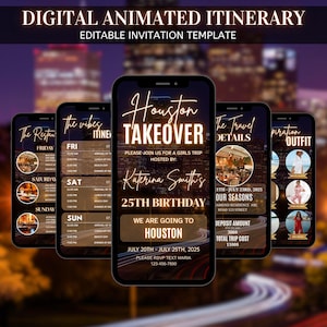 May include: Digital animated itinerary template displayed on five smartphones. The screens show event details, including a "Houston Takeover" birthday trip, itinerary, and outfit inspiration. The template is editable.