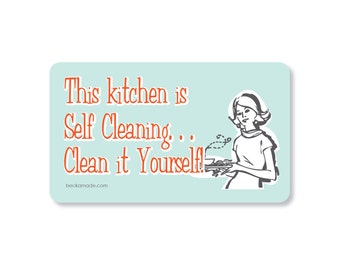 Self Cleaning Kitchen Magnet. Hot Mess Humor. Gift Under 5. Kitchen Signs. Gift for Mom. Gift for Grandma. Kitchen Decor. Kitchen Magnets.