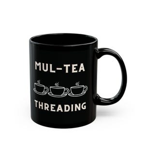Software Engineer Becher, Programmierer Becher, Multi-Threading Becher, Computer Science Becher, Programmierwitze Becher, Geschenk für Software Engineer 11oz