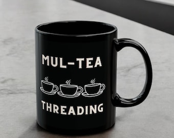 Software Engineer Mug, Programmer Mug, Multi-threading mug, Computer Science Mug, Programming Jokes Mug, Gift for Software Engineer