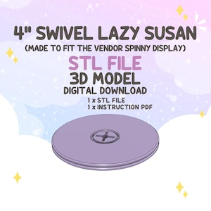 May include: A digital download graphic featuring a 4-inch swivel Lazy Susan design. The image includes the text "STL FILE 3D MODEL DIGITAL DOWNLOAD" and details about the included files. The Lazy Susan is a light purple color.