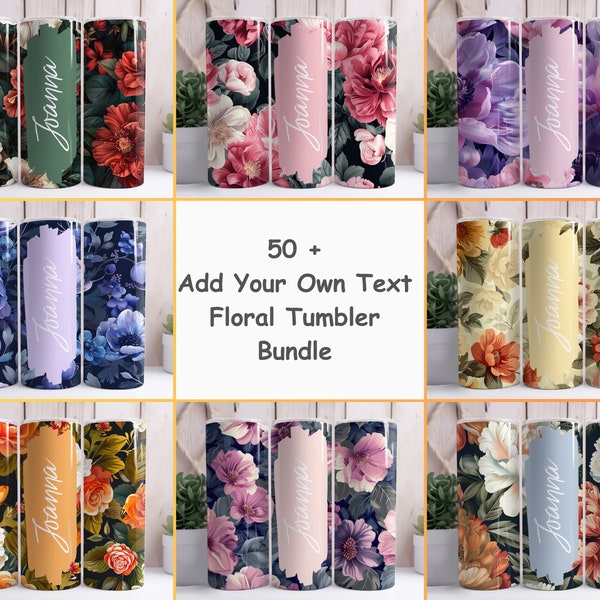 50+ Add Your Own Text Floral Tumbler Wrap Bundle, Editable Tumbler Designs, PNG File Digital Download