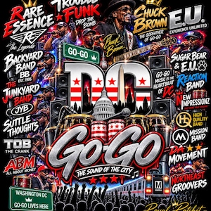 Könnte beinhalten: Ein grafisches Poster mit dem Text DC GO-GO THE SOUND OF THE CITY, das Musiker, das Washington Monument, das Kapitol, eine U-Bahn und verschiedene Bandnamen wie Rare Essence und Chuck Brown vor schwarzem Hintergrund zeigt.