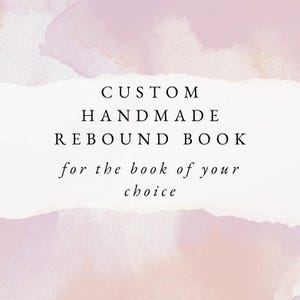 Custom Book Rebind | Special Edition Book, Handmade Custom Book | Perfect Gift for Readers