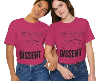 Dissent Unisex Jersey Short Sleeve Tee, Female Power Shirt, Protest Tee, Activist Gift, Feminist T-shirt
