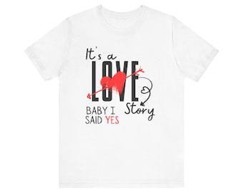 It's a love story, Bachelorette, bride; Unisex Jersey Short Sleeve Tee