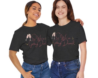 Camiseta divertida de fiesta nupcial, camiseta para emborracharse, camisa de celebración de bodas, regalo de despedida de soltera