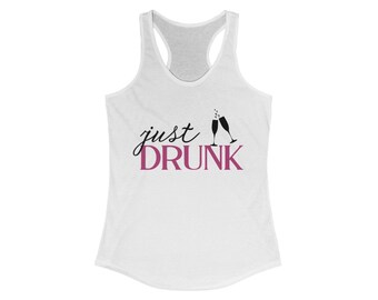 Drunk In Love (Just Drunk) Racerback Tank, Bachelorette Tank Top, Women's Tank, Party Shirt, Bachelorette Gift