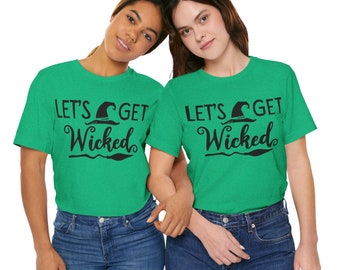 Let's Get Wicked Tee, Elphaba Shirt, Unisex Jersey Short Sleeve, Broadway Musical Fan Gift, Wicked Movie Tee