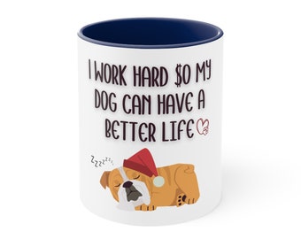 Trabajo duro para mi taza de café para perros, 11 oz, Bulldog durmiente, taza de acento para amantes de las mascotas, regalo para padres de perros, linda taza de café