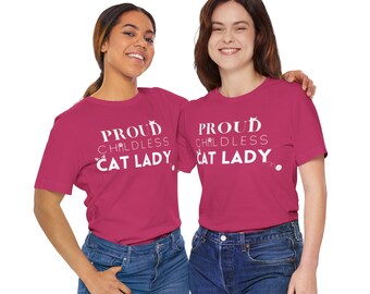Proud Childless Cat Lady Tee, Unisex Short Sleeve Shirt, White Text, Feminist Tee, Cat Lover Gift, Political Graphic Tee