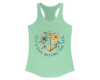 Let's Sail Before the Veil Racerback Tank, Nautical Bachelorette Tank, Women's Sail Tank Top, Boat Party Shirt, Bridal Party Gift