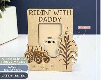 SVG Laser File - Ridin' With Daddy Father’s Day Photo Frame | Visor Photo Clip | Gift for Dad | Customize Picture Frame | 2x3 Photo Frame