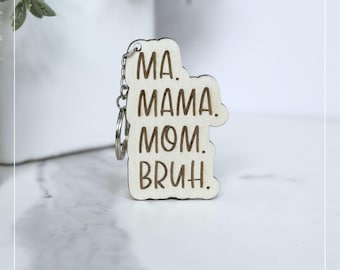 Ma. Mama. Mom. Bruh. SVG | Funny Mom Keychain Cut File | Keychain SVG | Mother’s Day Gift Laser File | Digital Download