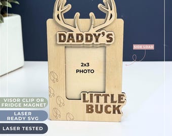 SVG Laser File - Daddy's Little Buck Father’s Day Photo Frame | Visor Photo Clip | Gift for Dad | Customize Picture Frame | 2x3 Photo Frame