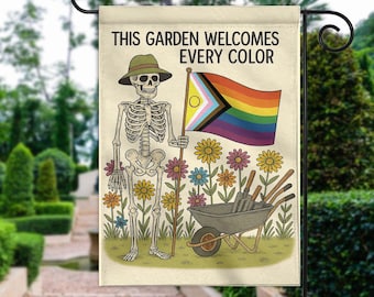 This Garden Welcomes Every Color Garden Flag, LGBTQ Skeleton Garden Flag, Pride Love Outdoor Decor, Funny Inclusive Yard Banner TD-0606-NPSU