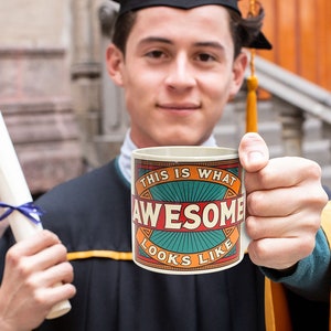 Ceramic Tea and Coffee Mug: This Is What AWESOME Looks Like