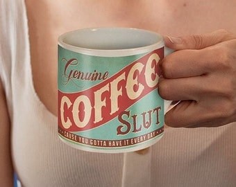 Ceramic Tea and Coffee Mug "Coffee Slut" – mug cafe, cup of, teacup, 12 oz., 350 ml.