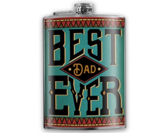 8 oz. liquor flask, Best Dad Ever – father's day, gift for dad