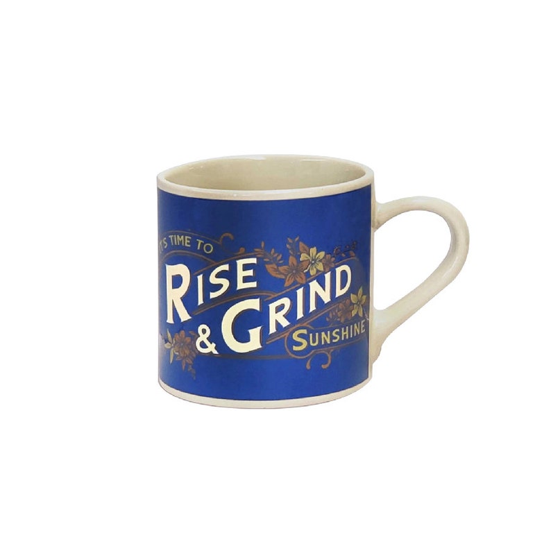 Ceramic Tea and Coffee Mug Rise and Grind Sunshine mug cafe, cup of, teacup, 12 oz., 350 ml. image 1