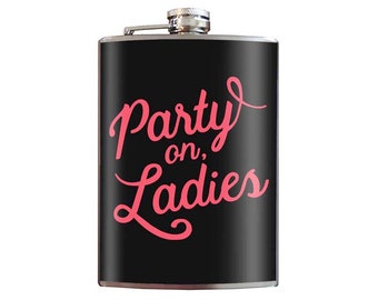 8 oz. liquor flask Party on, Ladies!