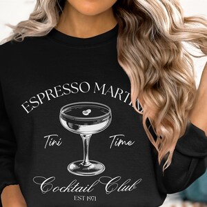 Vintage Espresso Martini Sweatshirt, Luxury Social Club Tee, Cocktail Club Sweatshirt, Tini Time Retro Style Pullover, Coffee Bachelorette