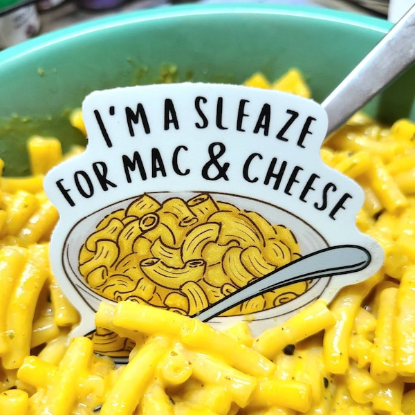 I'm a Sleaze for Mac & Cheese Sticker, 3" Vinyl Decal, Macaroni and Cheese Laptop Decal, Water Bottle Sticker, Pasta Lover Gift, Foodie Gift