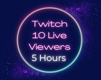10 Twitch Live Viewer - 5 Hour