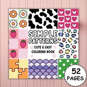 Puede incluir: Un libro para colorear cuadrado titulado "SIMPLE PATTERNS" con varios diseños de patrones, incluyendo flores, manchas de vaca, corazones, fresas, piezas de rompecabezas y lunares. La portada también indica "CUTE & EASY COLORING BOOK" y "52 PAGES".