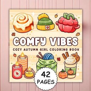 Puede incluir: Un libro para colorear titulado COMFY VIBES COZY AUTUMN GIRL COLORING BOOK con 42 PAGES. La portada presenta ilustraciones de un rollo de canela, un gorro de punto verde, una calabaza roja, velas, un ovillo de lana y una bebida de calabaza.