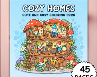 May include: A coloring book titled "Cozy Homes" with the subtitle "Cute and Cozy Coloring Book." The cover features a whimsical illustration of gnomes in mushroom houses. The book has 45 pages and is set against a light blue background.