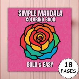 Op de afbeelding: Een roze kleurboekomslag met de titel "SIMPLE MANDALA COLORING BOOK". Het heeft een levendige rozenillustratie in rood, oranje, geel, groen en blauw. De tekst "BOLD & EASY" en "18 PAGES" zijn ook zichtbaar.