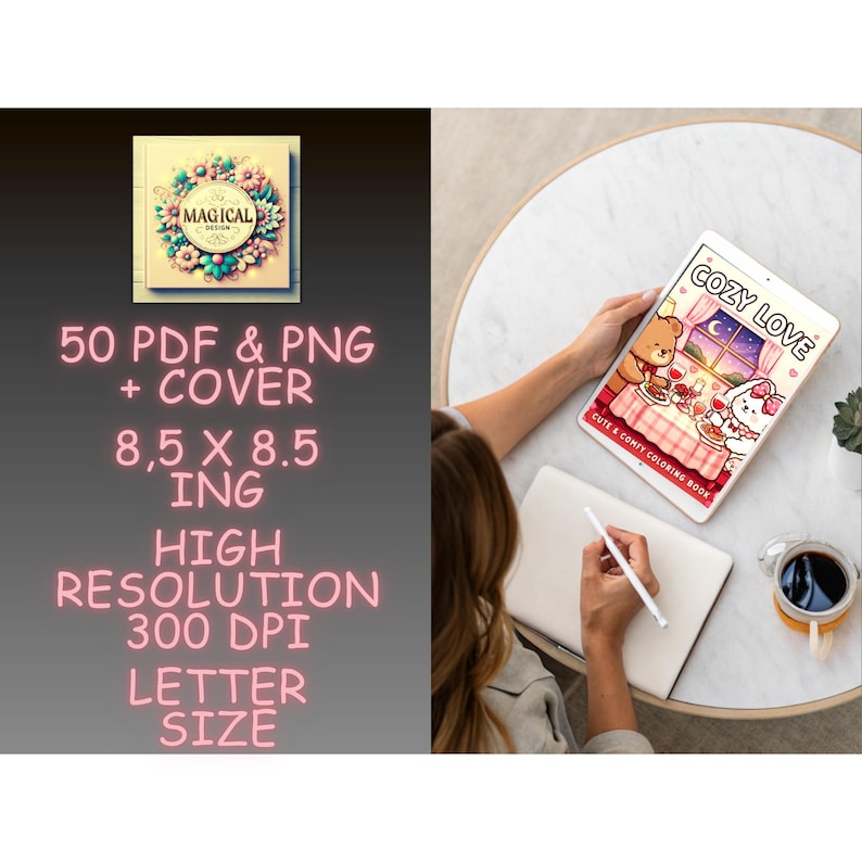 May include: A tablet displays a digital coloring book named "Cozy Love", featuring a bear and rabbit dining. A notebook, pen, and coffee cup are also visible. The text on the left side says "MAGICAL DESIGN". The image is 8.5 x 8.5 inches.