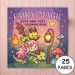 May include: A square coloring book titled "Fairy Magic" with a whimsical illustration. The cover features a fairy riding a dragon, with other fantasy elements. The book has 25 pages and is labeled "Cute and Cozy Coloring Book."