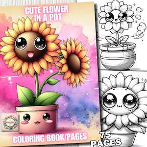 75 Modern Kawaii Cute Flower in a Pot Coloring Pages, Floral Coloring Book, Flowers Coloring Grayscale Fantasy for Adults and Kids Print Pdf