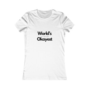World&#39;s Okayest Schwester T-Shirt, kostenloser Versand
