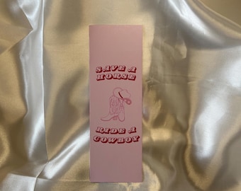 Save a Horse Ride a Cowboy Double Sided Bookmark