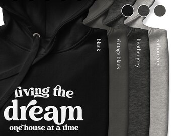Real Estate Agent Hoodie Living the Dream One House at a Time Pullover Realtor Gift Closing Day Outfit Premium Unisex Sweatshirt
