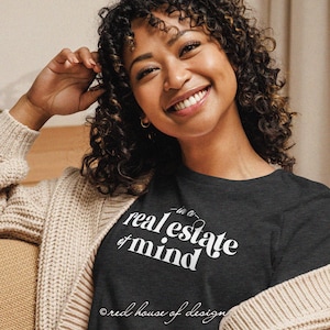 In A Real Estate of Mind - Women&#39;s Relaxed T-Shirt - 100% Cotton - Bella + Canvas